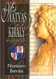 Beletria - ostatné Mátyás király magánélete - István Nemere