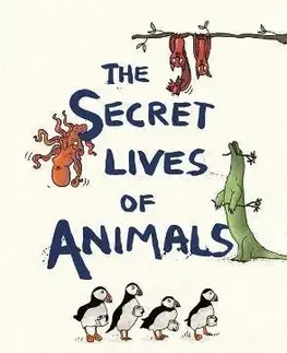 Biológia, fauna a flóra The Secret Lives of Animals