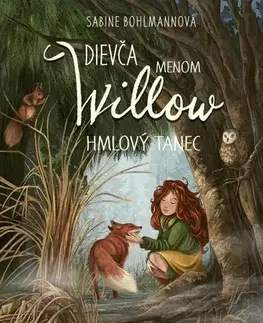 Fantasy, upíri Dievča menom Willow 4: Hmlový tanec - Sabine Bohlmannová,Denisa Stareková