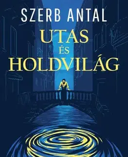 Svetová beletria Utas és holdvilág - Antal Szerb