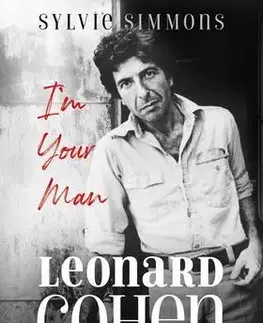 Fejtóny, rozhovory, reportáže I'm Your Man - Leonard Cohen élete - Sylvie Simmons