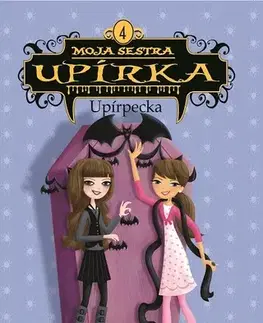 Pre deti a mládež Moja sestra upírka 4: Upírpecka - Sienna Mercerová