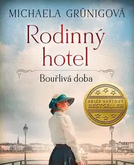 Svetová beletria Rodinný hotel 2: Bouřlivá doba - Michaela Grünigová