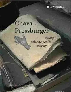 Maliarstvo, grafika Chava Pressburger - Ilka Wonschik