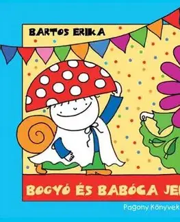 Rozprávky Bogyó és Babóca jelmezbálban - Erika Bartos