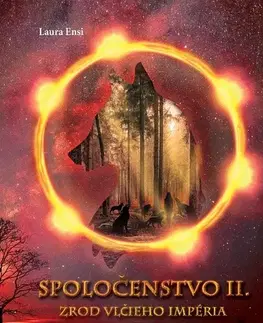 Fantasy, upíri Spoločenstvo II. - Zrod vlčieho impéria - Laura Ensi