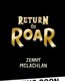V cudzom jazyku Return to Roar - Jenny McLachlan,Mantle Ben