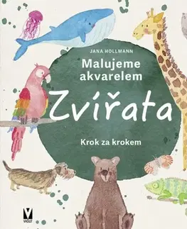 Kreslenie, maľovanie Zvířata - malujeme akvarelem - Jana Hollmann