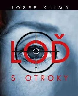 Svetová beletria Loď s otroky - Josef Klíma