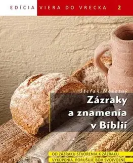 Náboženstvo - ostatné Zázraky a znamenia v Biblii - Štefan Novotný