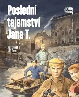 Dobrodružstvo, napätie, western Poslední tajemství Jana T. - Jaroslav Foglar,Jaroslav Velinský,Jiří Grus