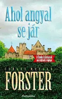 Beletria - ostatné Ahol angyal se jár - E. M. Forster