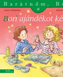 Rozprávky Bori ajándékot készít - Barátnőm, Bori 54. - Liane Schneider,Yvette Nánási