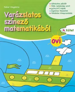 Príprava do školy, pracovné zošity Varázslatos színező matematikából - OVI A kötet - Magdolna Dohar