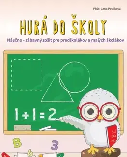 Príprava do školy, pracovné zošity Hurá do školy - Jana Pavlíková