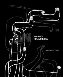 Novely, poviedky, antológie Moment sily - Dominika Moravčíková,Bronislava Orlická