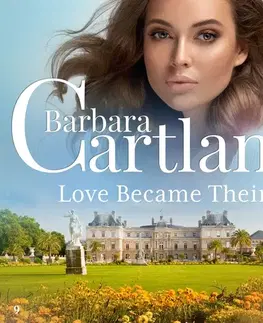 Romantická beletria Saga Egmont Love Became Theirs (Barbara Cartland’s Pink Collection 9) (EN)