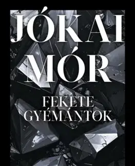 Beletria - ostatné Fekete gyémántok - Mór Jókai