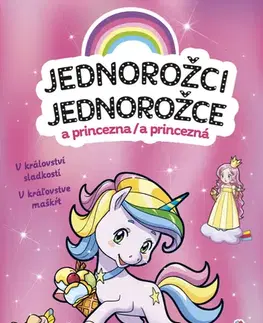 Nalepovačky, vystrihovačky, skladačky Jednorožci/Jednorožce - V království sladkostí/V kráľovstve maškŕt