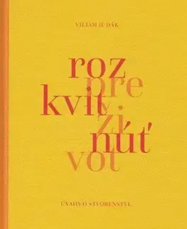 Eseje, úvahy, štúdie Rozkvitnúť pre život - Viliam Judák