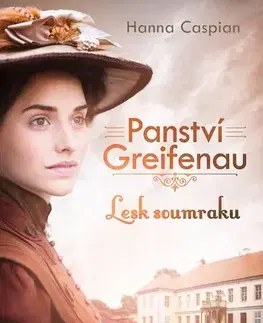 Historické romány Panství Greifenau: Lesk soumraku - Hanna Caspian