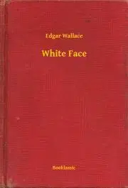 Svetová beletria White Face - Edgar Wallace