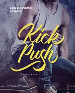 Young adults Lebegés 1: Kick Push - Lebegés - Jay McLean,Veronika Pulai
