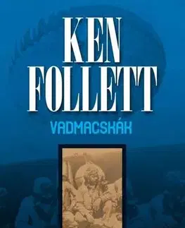 Detektívky, trilery, horory Vadmacskák - Ken Follett,Katalin Ladányi