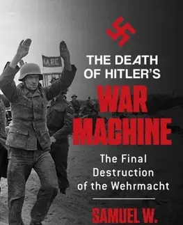 História The Death of Hitler's War Machine - Samuel  W. Mitcham