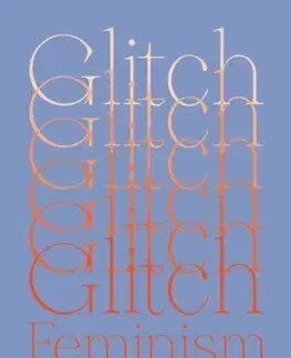 Filozofia Glitch Feminism - Legacy Russell
