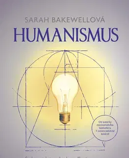 Filozofia Humanismus - Sarah Bakewell