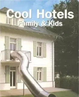 Cudzojazyčná literatúra Cool Hotels Family And Kids