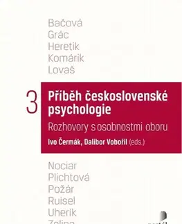 Fejtóny, rozhovory, reportáže Příběh československé psychologie - Ivo Čermák,Dalibor Vobořil