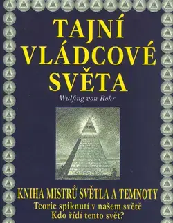Náboženstvo - ostatné Tajní vládcové světa - Wulfing von Rohr