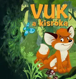 Rozprávky Vuk, a kisróka - felújított kiadás