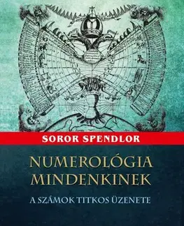 Numerológia Numerológia mindenkinek - Soror Spendlor