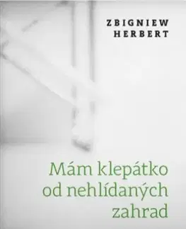 Svetová poézia Mám klepátko od nehlídaných zahrad - Herbert Zbigniew