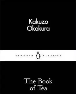 Sociológia, etnológia Book of Tea - Kakuzo Okakura