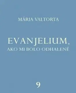 Kresťanstvo Evanjelium, ako mi bolo odhalené 9 - Mária