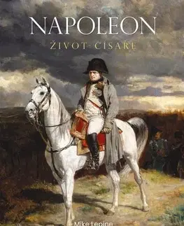 História Napoleon - Život císaře - Mike Lepine