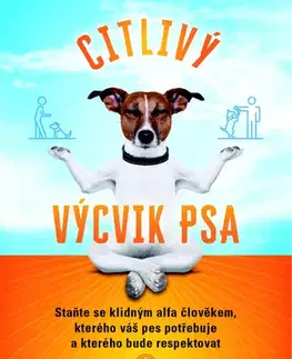 Psy, kynológia Citlivý výcvik psa - Jesse Sternberg,Jana Srbová
