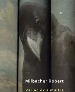 Svetová beletria Variációk a múltra - Róbert Milbacher