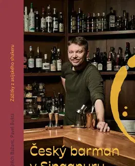Geografia - ostatné Český barman v Singapuru - Pavel Bušta