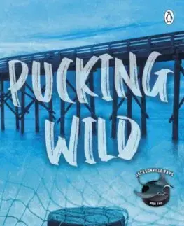 Romantická beletria Pucking Wild - Emily Rath