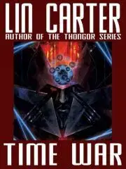 Sci-fi a fantasy Time War - Lin Carter
