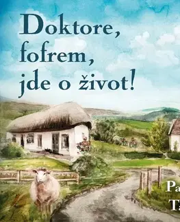 Humor a satira Tympanum Doktore, fofrem, jde o život!