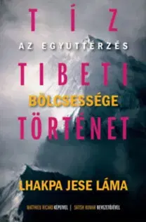 Zdravie, životný štýl - ostatné Tíz tibeti történet - Láma Lhakpa Jese