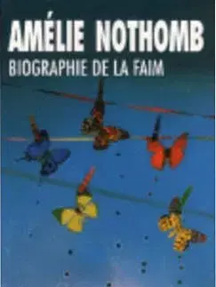 Cudzojazyčná literatúra Biographie de la Faim - Amélie Nothomb