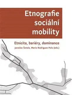 Sociológia, etnológia Etnografie sociální mobility - Jaroslav