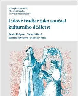 Sociológia, etnológia Lidové tradice jako součást kulturního dědictví - Kolektív autorov